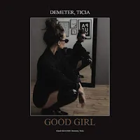 Demeter — Good Girl Ft Ticia — обложка