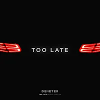 Demeter — Too Late — обложка
